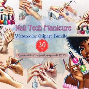 Nail Tech Manicure Clipart Bundle, Watercolor clipart, Nail technician, Nail Png, Nail Artists Png, Nail tools, Nail hustler png