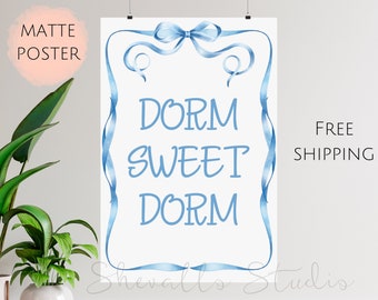 Dorm Sweet Dorm Poster | Light Blue Dorm Room Poster | Dorm Room Essentials | Coquette Dorm Room Decor | Aesthetic Dorm Room Wall Art