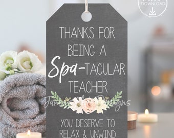 Teacher Appreciation Printable Tags Digital Download Spa Gift Tags for Teachers Appreciation Week End of the School Year Instant Download