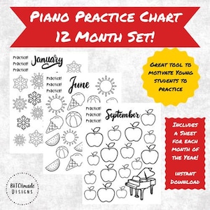 May include: A black and white piano practice chart set with the text "PIANO PRACTICE CHART 12 MONTH SET!" and "Includes a sheet for each month of the year!" The chart includes illustrations of snowflakes, ice cream, and apples.