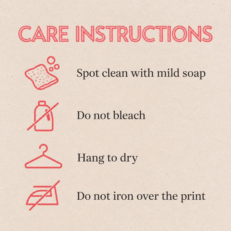May include: A care instructions graphic with pink text and icons. It lists: Spot clean with mild soap, Do not bleach, Hang to dry, and Do not iron over the print. Each instruction is paired with a corresponding pink line-art icon of a sponge, a bottle, a hanger, and an iron.