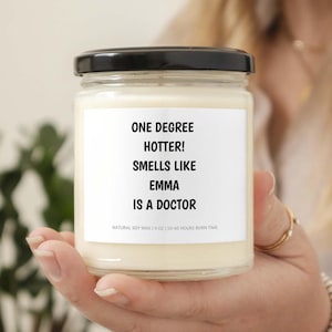 One Degree Hotter Grad Candle Gift Custom Soy Candle Personalized Gift for Friend Graduation New Job New Life Nurse Gift Gift for Daughter