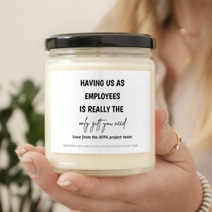 Personalized Having Us As Employees Is Really The Only Scented Soy Candle Funny Gift for Boss Gift from Employee for Boss Office Party Gift