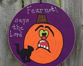 Fear not says the Lord, original hand painted Halloween wall hanging