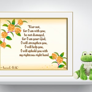 Fear Not For I am With You, Isaiah 41:10 -Inspiratiional Bible Quote - JPEG Digital Download - PNG & PDF also available