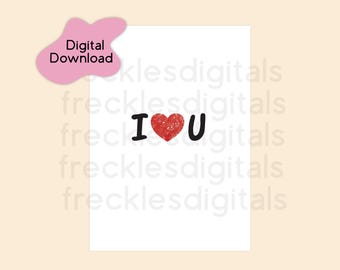 Printable Valentine's Day Card - I heart U - Digital Card