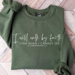 I Will Walk By Faith Sweatshirt, Faith Hoodie, Bible Verse Outfit, Christian Women Clothing, Religious Family Sweatshirt, Christian Gifts