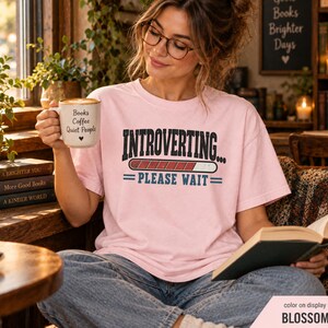 Introverting Please Wait Shirt, Comfort Colors® Anti Social Tee, Funny Introvert Sweatshirt, Gen X Gift, Awkward Humor Meme Quote Crewneck