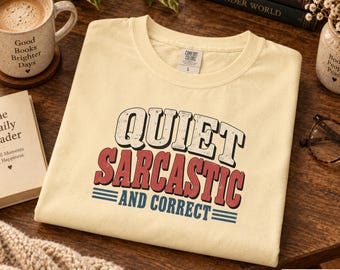 Anti Social Shirt, Quiet Sarcastic and Correct Tee, Comfort Colors® Funny Introvert Sweatshirt, Gen X Gift, Awkward Humor Meme Tee