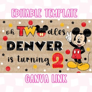 Puede incluir: Una pancarta de cumplea&ntilde;os con el texto "oh TWO dles DENVER is turning 2". Mickey Mouse aparece a la derecha. Tambi&eacute;n se muestran las palabras "EDITABLE TEMPLATE" y "CANVA LINK".