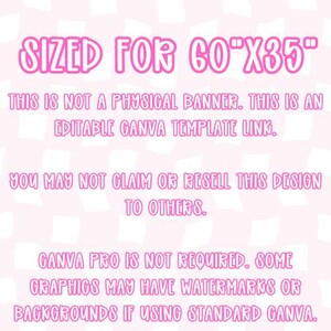Puede incluir: Gr&aacute;fico rosa con el texto "SIZED FOR 60"X35"" en fuente de burbujas. El texto de abajo indica que es un enlace de plantilla de Canva editable, no una pancarta f&iacute;sica. Tambi&eacute;n indica que no se puede reclamar ni revender el dise&ntilde;o.