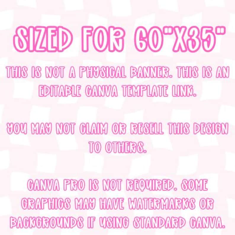 Puede incluir: Gr&aacute;fico rosa con el texto "SIZED FOR 60"X35"" en fuente de burbujas. El texto de abajo indica que es un enlace de plantilla de Canva editable, no una pancarta f&iacute;sica. Tambi&eacute;n indica que no se puede reclamar ni revender el dise&ntilde;o.