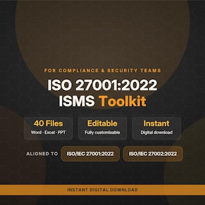 May include: A digital ISO 27001:2022 ISMS Toolkit for compliance and security teams. The graphic features white and orange text on a dark gray hexagonal background, listing 40 files in Word, Excel, and PPT formats, editable, and instant download.