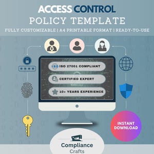 Pode incluir: Uma ilustração digital de um modelo de política de controle de acesso. O modelo é exibido na tela de um computador com um ícone de cadeado, impressão digital e chave. O texto "ISO ISO 27001 COMPLIANT", "CERTIFIED EXPERT" e "10+ YEARS EXPERIENCE" é exibido na tela. O texto "ACCESS CONTROL POLICY TEMPLATE" é exibido na parte superior da imagem. O texto "FULLY CUSTOMIZABLE | A4 PRINTABLE FORMAT | READY-TO-USE" é exibido abaixo do título. O texto "Compliance Crafts" é exibido na parte inferior da imagem. O texto "INSTANT DOWNLOAD" é exibido em um círculo roxo.