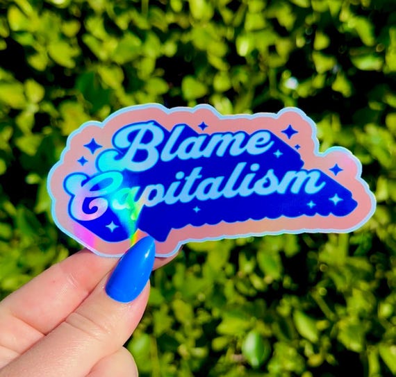 BLAME CAPITALISM | Cute Holographic Leftist Sticker