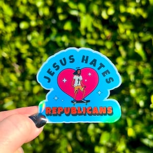 JESUS HATES REPUBLICANS | Skateboarding Jesus Funny Satirical Political Leftist Holographic Sticker