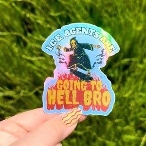 Gli agenti dell'ICE andranno all'inferno, fratello / Mietitore, Skate Punk, Anti-ICE, Antifascista, Divertente, Satirico, Politico, Sinistra, Adesivo Olografico