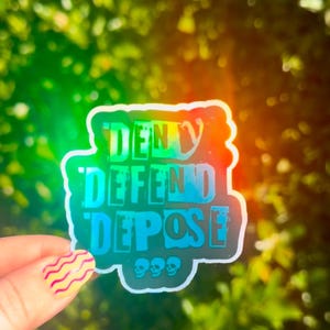 Deny Defend Depose | Holographic Leftist Punk Stickers