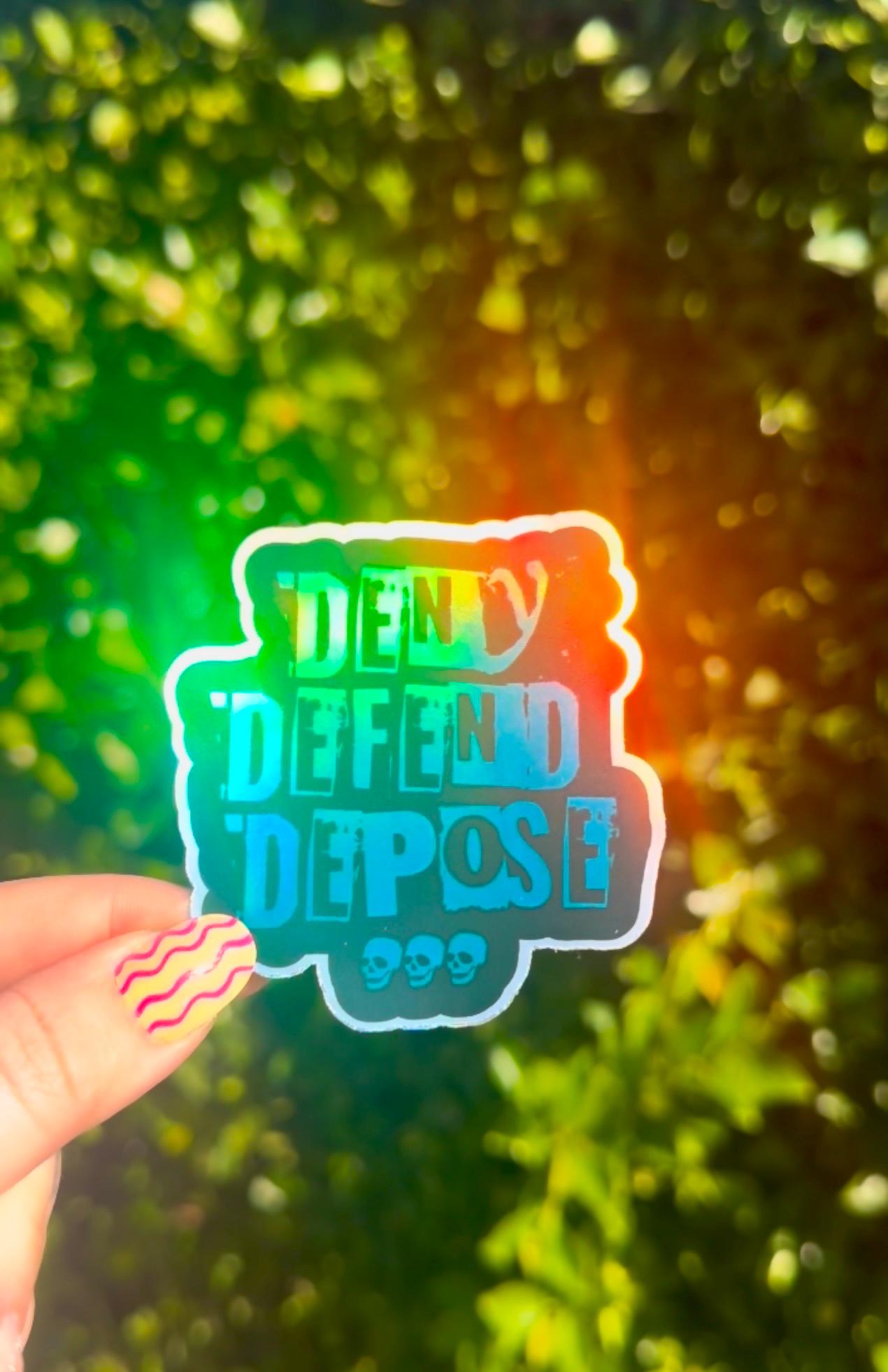 Deny Defend Depose | Holographic Leftist Punk Stickers