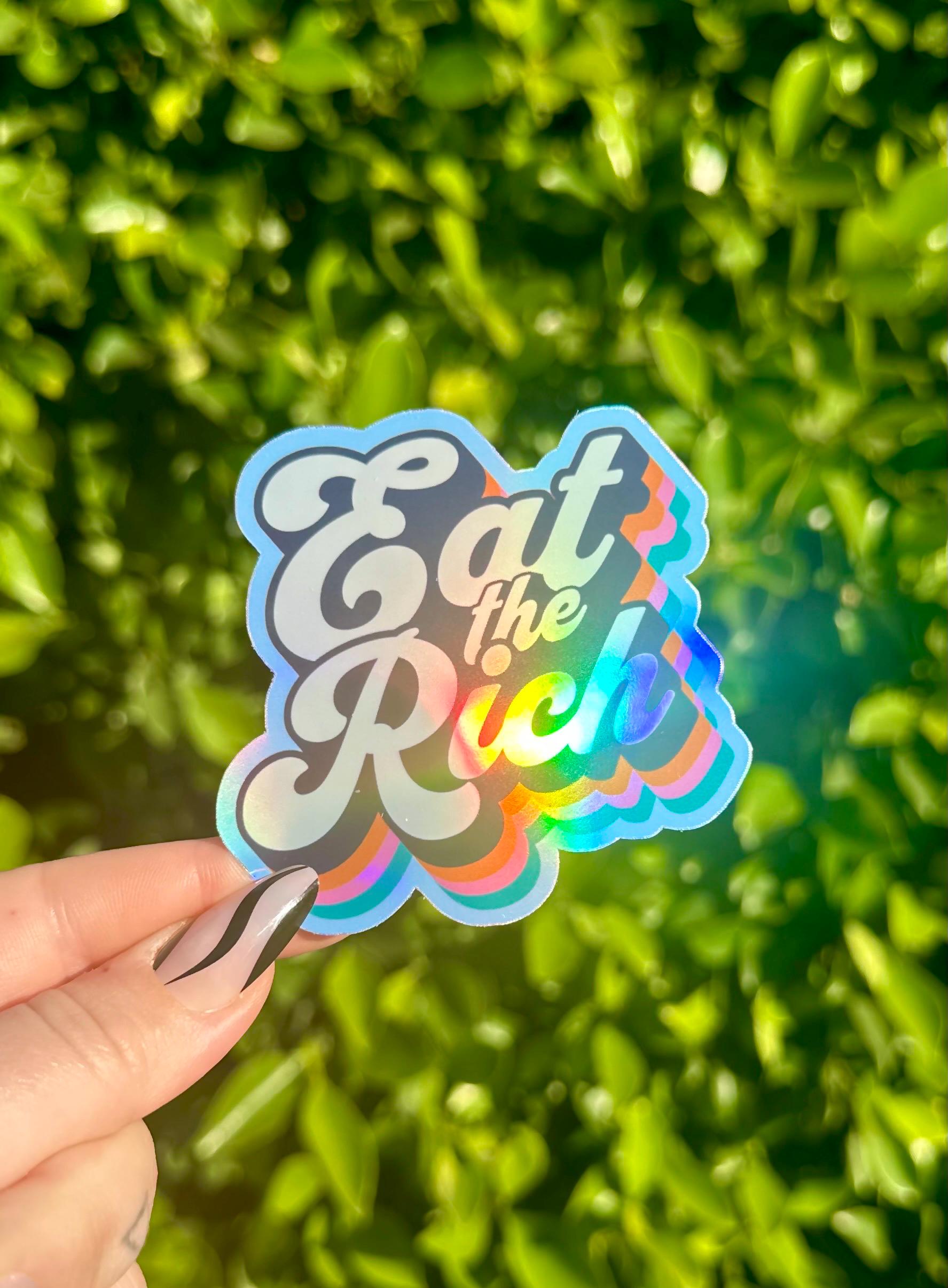 EAT THE RICH | Cute Rainbow Holographic Leftist Progressive Sticker - Etsy