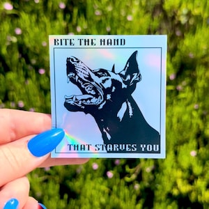 Bite the Hand That Starves You | Gothic Punk Doberman Holographic Sticker