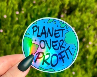 PLANET OVER PROFIT | Holographic Anti-Capitalist Anti-Billionaire Leftist Environtmental Support Sticker
