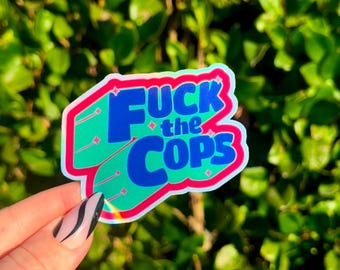F*ck the Cops | Cute Funny Holographic Leftist Punk Sticker