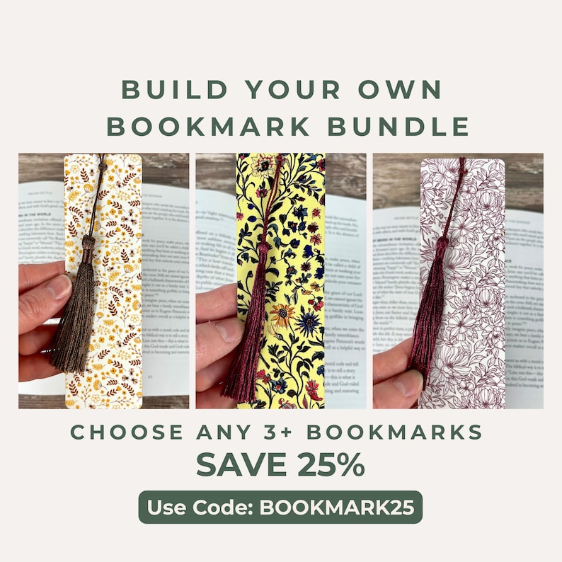 May include: Three rectangular bookmarks with tassels. The first has a yellow floral and bee pattern with a brown tassel. The second features a dense yellow and black floral print with a maroon tassel. The third has a white floral line art design with a maroon tassel. Text: BUILD YOUR OWN BOOKMARK BUNDLE, CHOOSE ANY 3+ BOOKMARKS, SAVE 25%, Use Code: BOOKMARK25.