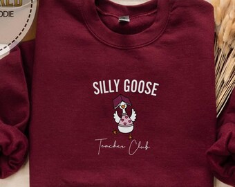 Embroidered Silly Goose Sweatshirt, Teacher Club Sweatshirt, School Sweatshirt, Reading Inspired, Teacher Crew Sweatshirt,  Bookish Hoodie