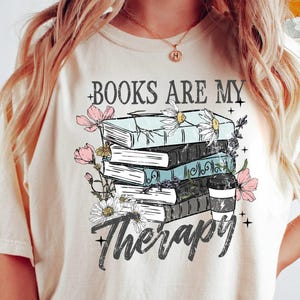 Comfort Colors Books Are My Therapy Shirt, Book Lover Shirt, Funny Book T-shirt, Bookish Tee, Cute Readers Shirt, Gift For Readers