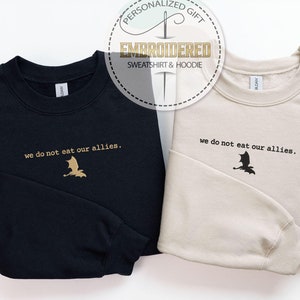Embroidered We Do Not Eat Our Allies Sweatshirt, Fourth Wing Shirt, Dragon Woman Shirt, Basgiath War College Sweatshirt, Dragon Rider Shirt