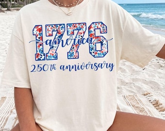 1776 America 250th Anniversary Shirt Women | Patriotic Floral 4th of July Comfort Colors Tee | USA Independence Day Gift for Her Mom Wife