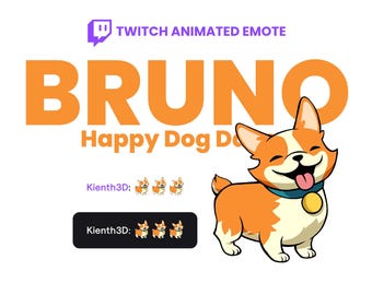 May include: A cartoon image of a smiling corgi dog with orange and white fur, wearing a blue collar with a gold tag. The word "BRUNO" is in large orange letters above the dog, with the text "Happy Dog D" below. The image also includes the text "Twitch Animated Emote".