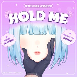 Puede incluir: Un activo digital para VTubers que presenta una cara estilizada con cabello azul, sostenida por una mano enguantada. Las palabras "HOLD ME" se muestran de forma destacada, con texto adicional que indica que se incluye una guía y el activo es para VTubers.