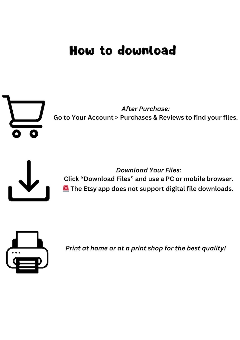 Puede incluir: Gr&aacute;fico blanco con texto negro que explica c&oacute;mo descargar archivos despu&eacute;s de la compra. Incluye un icono de carrito de compras, un icono de descarga y un icono de impresora. El texto dice: "How to download" y "Print at home or at a print shop for the best quality!"