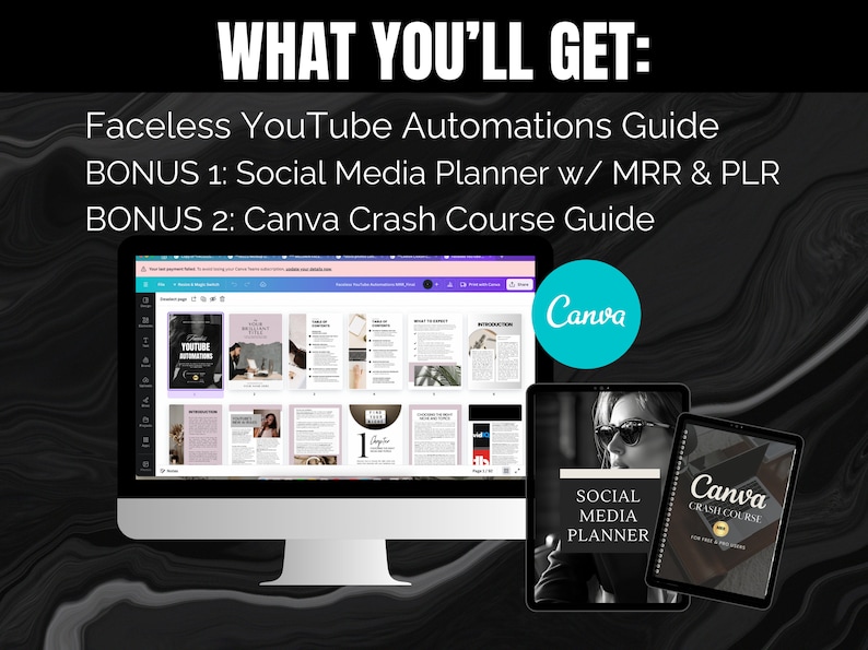 May include: A computer monitor displays a Faceless YouTube Automations Guide. Accompanying the guide are a Social Media Planner and a Canva Crash Course Guide. The Canva logo is visible. The background is black and white.