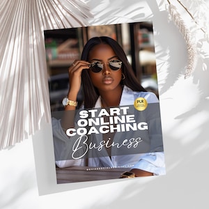 May include: A black and white image of a woman wearing sunglasses and a white shirt. The text "START ONLINE COACHING Business" is written in white on a gray background. A gold badge with the text "PLR - Private Label Rights Included" is in the top right corner.