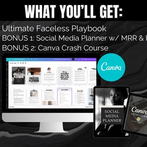 May include: A computer screen displaying a digital marketing playbook with the title "Faceless Playbook".  Two bonus items are shown: a social media planner and a Canva crash course. The text "WHAT YOU'LL GET" is at the top of the image.