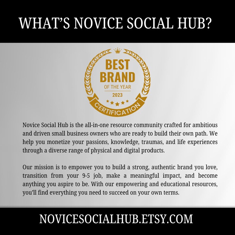 May include: Image features the text "WHAT'S NOVICE SOCIAL HUB?" and a gold emblem that reads "BEST BRAND OF THE YEAR 2023 CERTIFICATION." The text below describes Novice Social Hub, an online resource for small business owners. The Etsy website is also displayed.