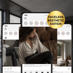 May include: Three Instagram phone screens with the text "FACELESS AESTHETIC EDITION" on the top screen. The middle screen shows a woman wearing a white blouse and black pants sitting on a brown leather couch. The bottom screen shows a person sitting on a chair with a laptop.
