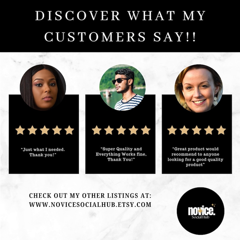 May include: Black and white graphic with customer testimonials. The text reads "DISCOVER WHAT MY CUSTOMERS SAY!!" with three customer reviews and a five-star rating. The website address is also included.