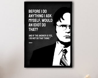 Framed Dwight Schrute Quote Poster, Dwight Schrute "Idiot" Quote Print, The Office Gifts, TV Show Decor, The Office TV Show Quotes Poster