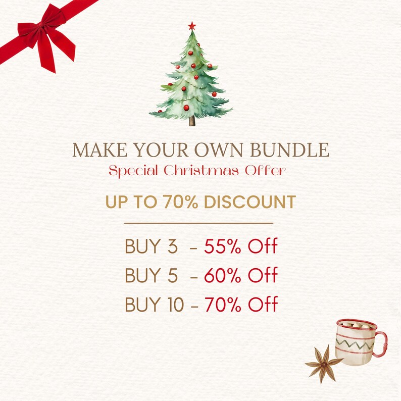 May include: Watercolor illustration with a Christmas theme. A decorated Christmas tree, a red bow, and text that reads "MAKE YOUR OWN BUNDLE Special Christmas Offer UP TO 70% DISCOUNT". Also includes a mug and star anise.