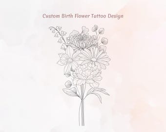 Może przedstawiać: Czarno-biały rysunek bukietu kwiatów, w tym piwonii, stokrotki, chryzantemy i konwalii. Tekst "Custom Birth Flower Tattoo Design" znajduje się w górnej części obrazu.