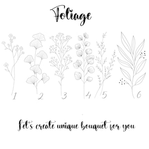 May include: A black and white line drawing illustration of six different types of foliage, labeled 1 through 6. The text "Foliage" is at the top of the image. The text "Let's create unique bouquet for you" is at the bottom of the image.