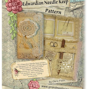 May include: An Edwardian Needle Keep pattern, reminiscent of "Downton Abbey." The pattern features six felt needle pads, six pockets, and a tool belt for sewing accessories. The design includes lace and floral embellishments. Text on the image reads "Edwardian Needle Keep Pattern."