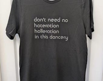 Don't Need No Hateration Shirt