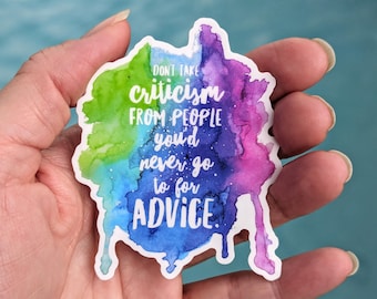 Don't Take Criticism Sticker