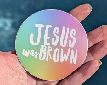 Jesus Was Brown Sticker