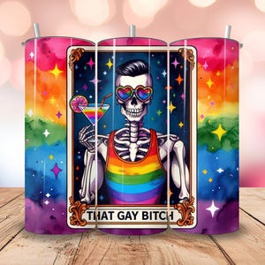 That Gay B*tch 20oz Tumbler | Queer Pride Skeleton Cup | Rainbow LGBTQ Mug | Funny Gift | Stainless Travel Tumbler | Insulated Drinkware